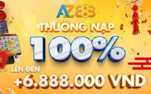 AZ888 Thuong Nap Dau 100 Len Toi 6.888.000 VND 1 1 1 1