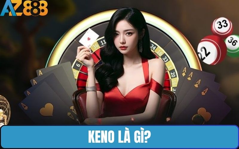 Keno là gì?